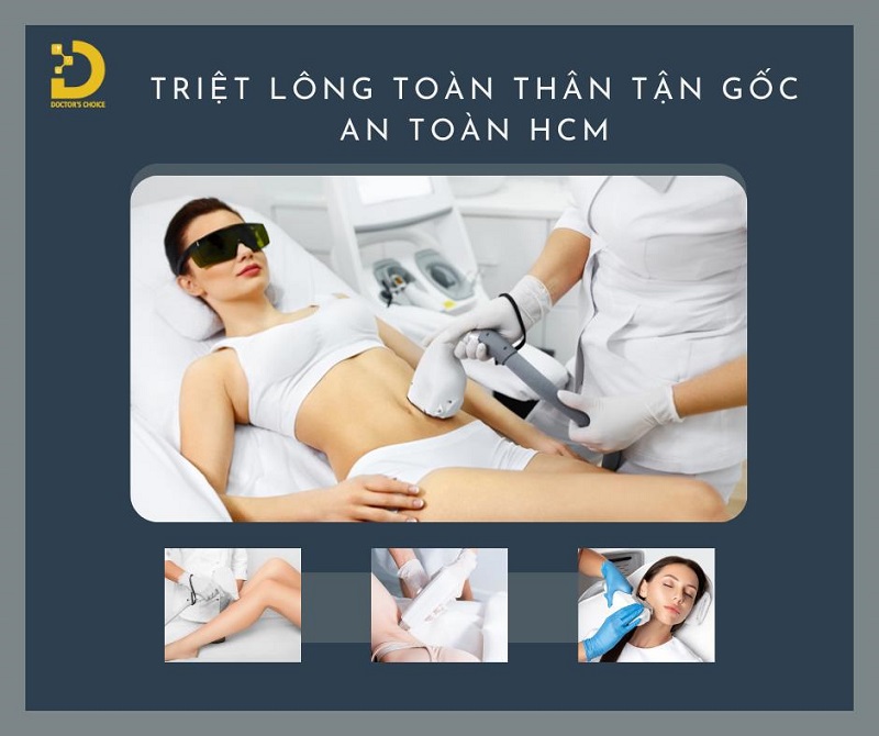 Dịch Vụ Triệt Lông Toàn Thân Vĩnh Viễn, An Toàn Tại TPHCM 8 Dịch vụ triệt lông toàn thân tận gốc tại HCM
