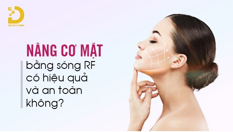 Nâng Cơ Xóa Nhăn Công Nghệ Cao: Đặc Điểm, Phân Loại, Có Nên Làm? 17 Nâng cơ xóa nhăn RF (Radiofrequency)