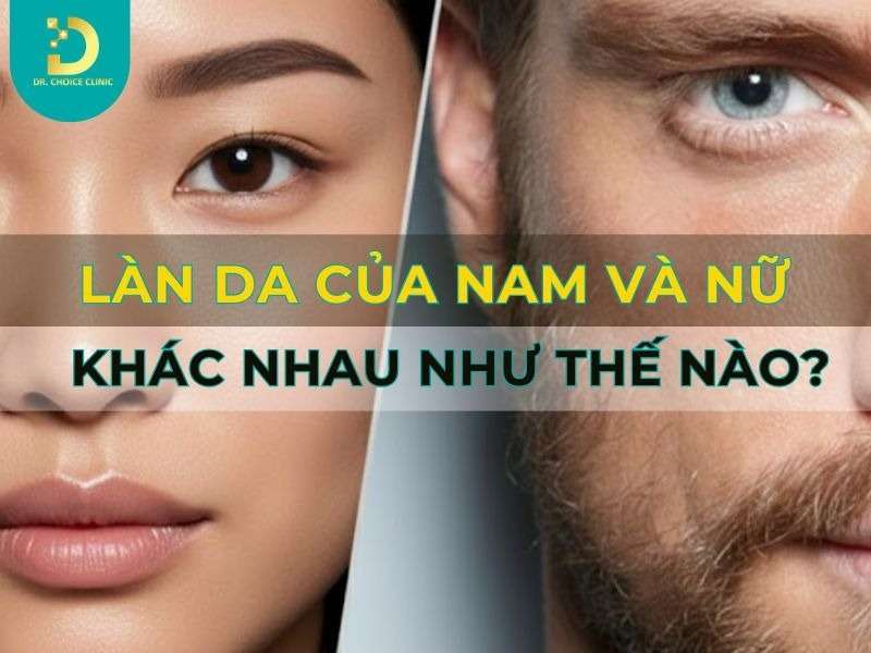 Làn Da Của Nam Và Nữ Khác Nhau Như Thế Nào? 7 Làn da của nam và nữ khác nhau