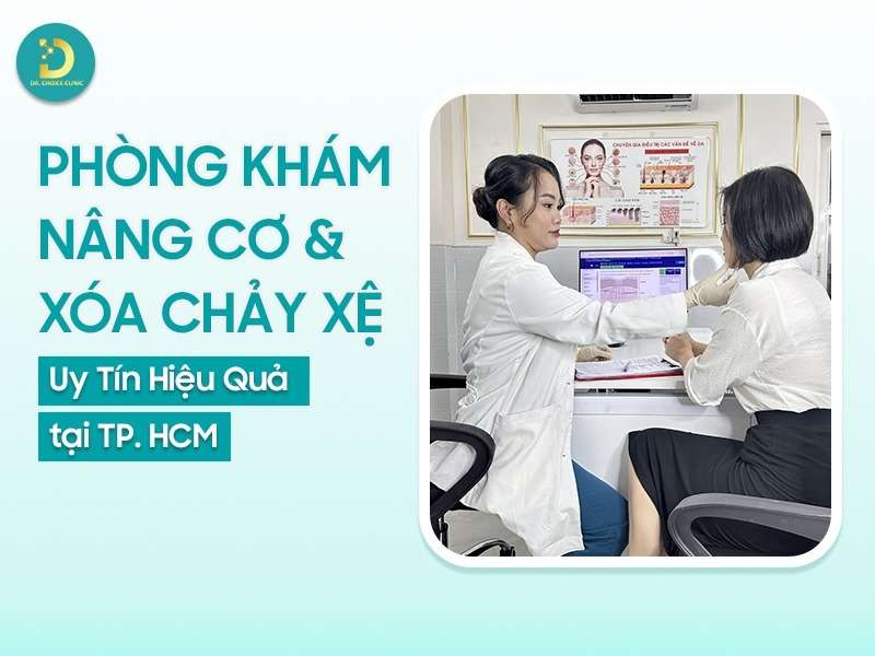 Phòng Khám Nâng Cơ & Xóa Chảy Xệ Uy Tín Hiệu Quả TpHCM 12 Phòng khám nâng cơ & xóa chảy xệ uy tín