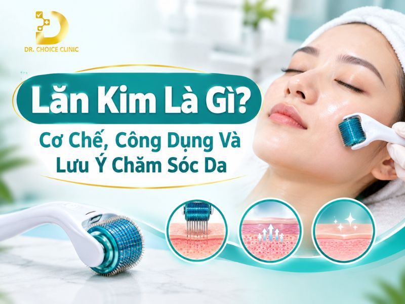 Lăn Kim Là Gì? Cơ Chế, Công Dụng Và Lưu Ý Chăm Sóc Da 8 Tìm hiểu về phương pháp lăn kim làm đẹp da